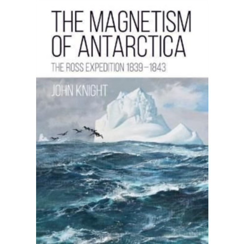 Whittles Publishing The Magnetism of Antarctica (häftad, eng)