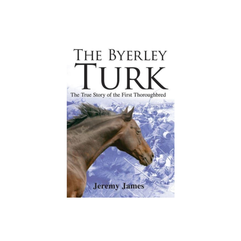 Produktbild för The Byerley Turk (inbunden, eng)