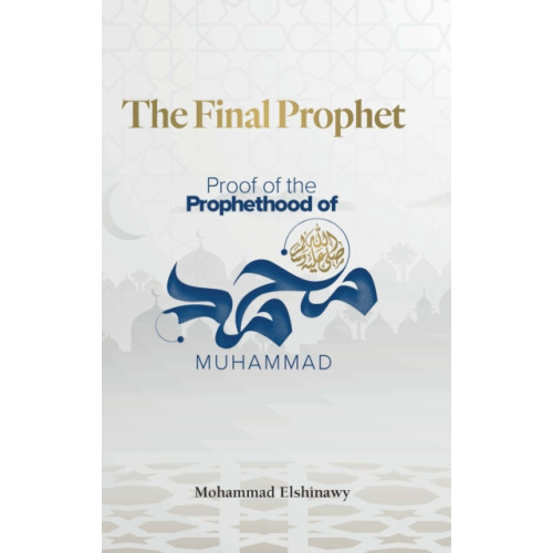 Kube Publishing Ltd The Final Prophet (häftad, eng)