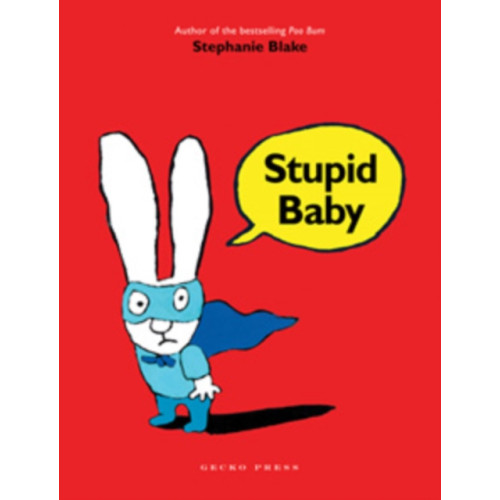 Gecko Press Stupid Baby (häftad, eng)