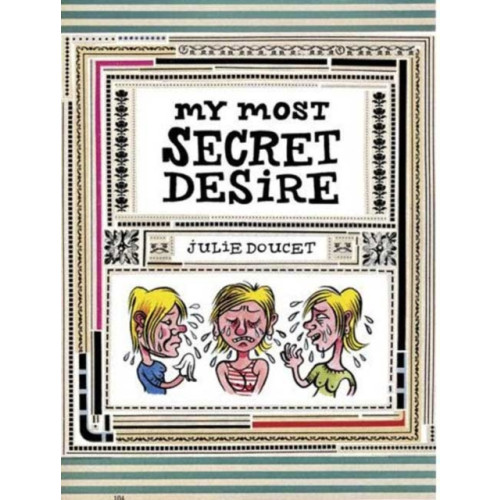 Drawn and Quarterly My Most Secret Desire (inbunden, eng)