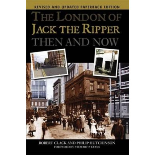 DB Publishing The London of Jack the Ripper Then and Now (häftad, eng)