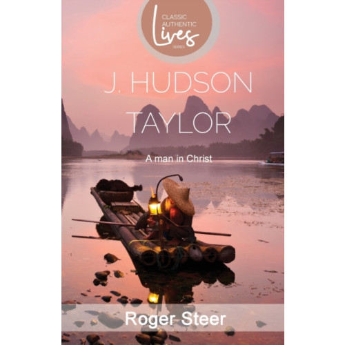 Authentic Media J. Hudson Taylor (häftad, eng)