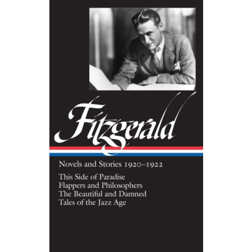 The Library of America F. Scott Fitzgerald: Novels and Stories 1920-1922 (LOA #117) (inbunden, eng)