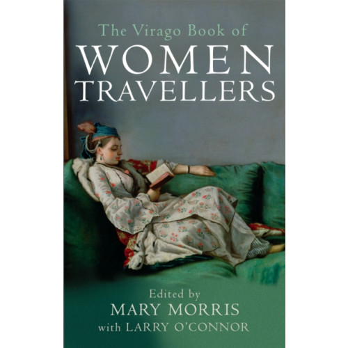Little, Brown Book Group The Virago Book Of Women Travellers. (häftad, eng)
