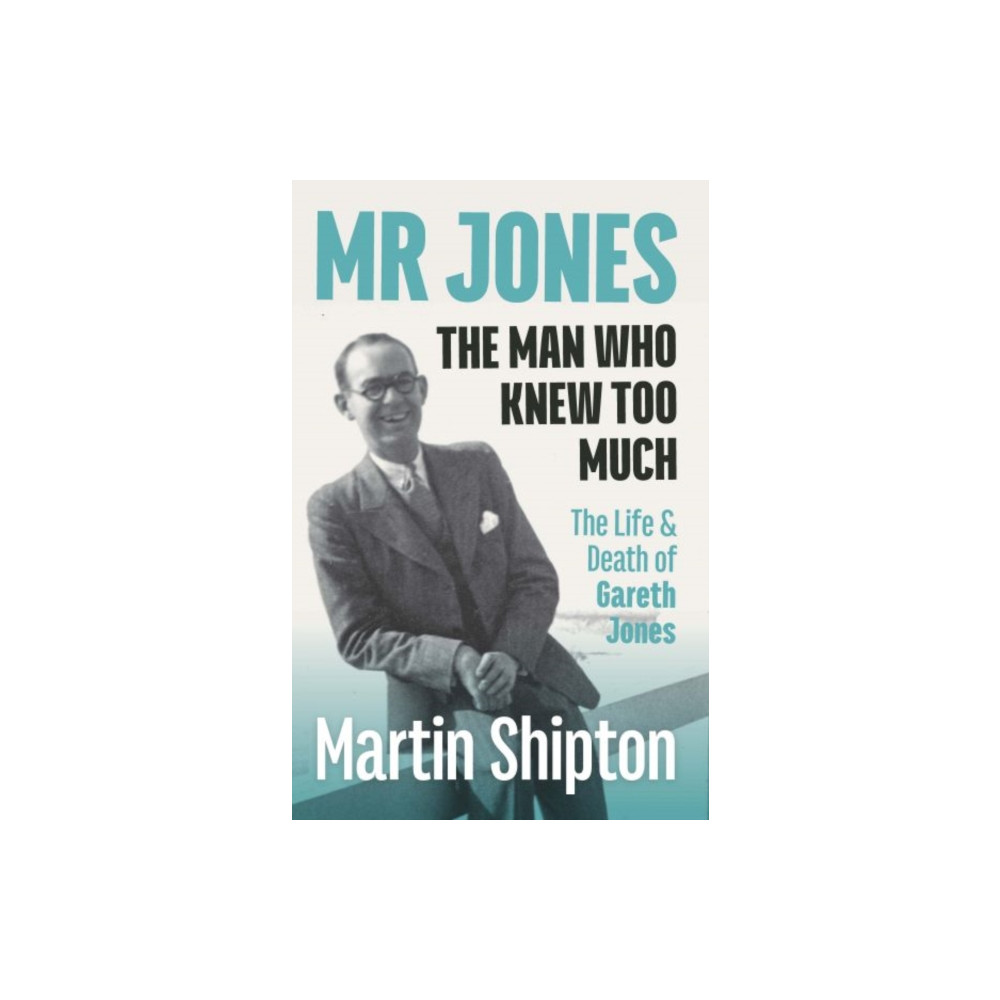 Produktbild för Mr Jones: The Man Who Knew Too Much (häftad, eng)