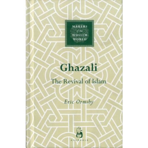 Oneworld Publications Ghazali (inbunden, eng)