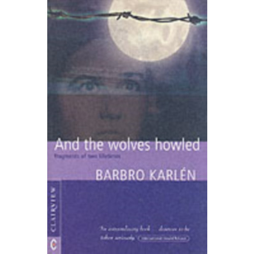 Clairview Books And the Wolves Howled (häftad, eng)