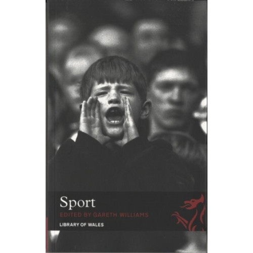 Parthian Books Library of Wales: Sport ? Library of Wales Anthology (häftad, eng)