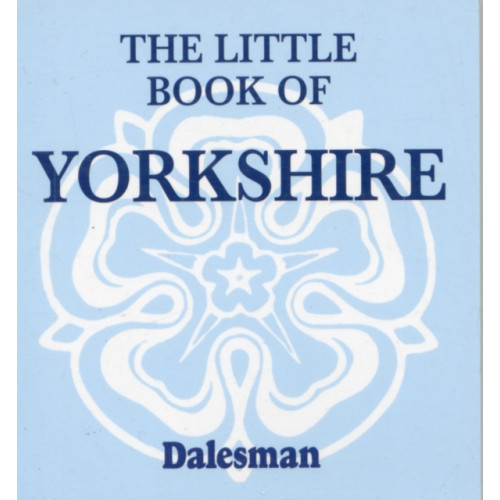 Dalesman Publishing Co Ltd The Little Book of Yorkshire (häftad, eng)