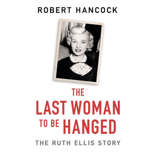 Orion Publishing Co The Last Woman to be Hanged (häftad, eng)