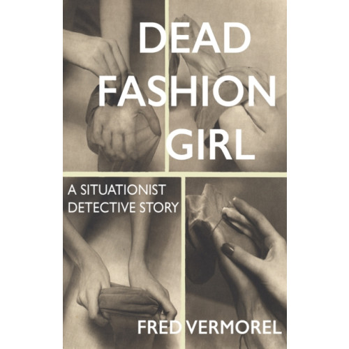 Strange Attractor Press Dead Fashion Girl (häftad, eng)