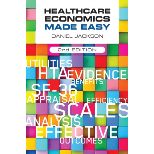 Scion Publishing Ltd Healthcare Economics Made Easy, second edition (häftad, eng)