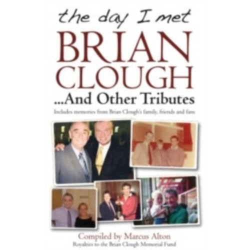 DB Publishing The Day I Met Brian Clough...and Other Tributes (häftad, eng)