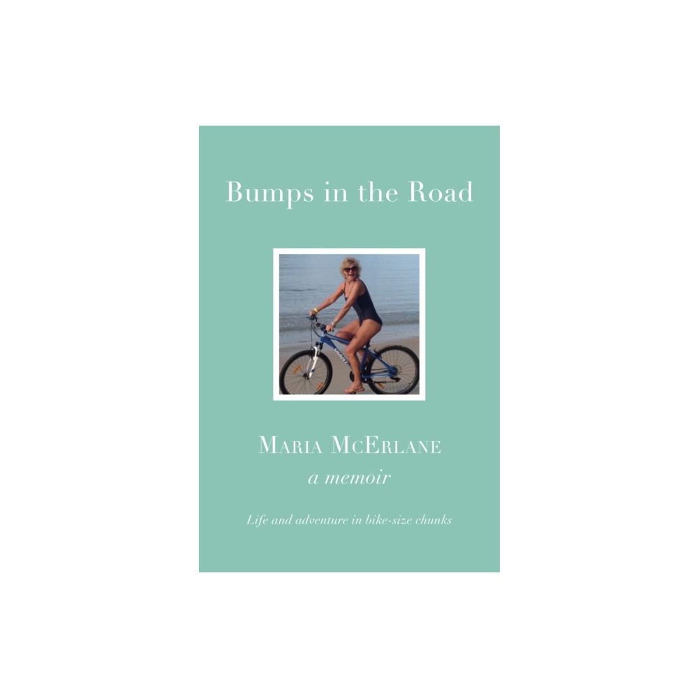Produktbild för BUMPS IN THE ROAD - a memoir (inbunden, eng)