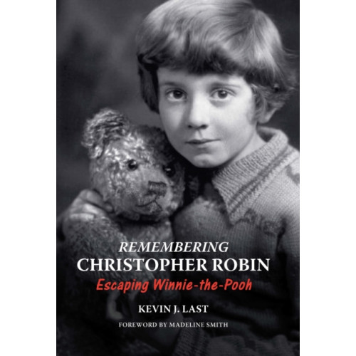 Unicorn Publishing Group Remembering Christopher Robin (inbunden, eng)