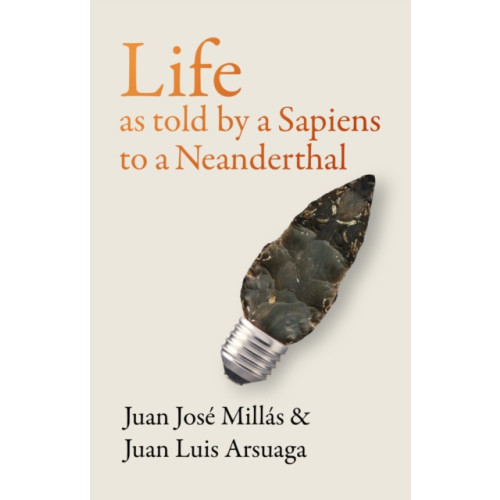 Scribe Publications Life As Told by a Sapiens to a Neanderthal (inbunden, eng)