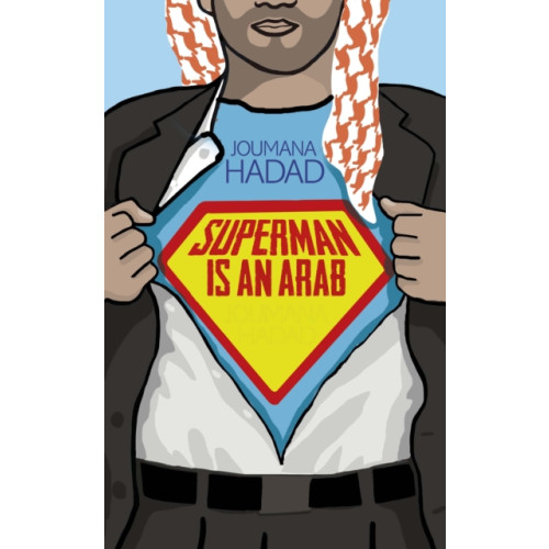 Saqi Books Superman is an Arab (häftad, eng)