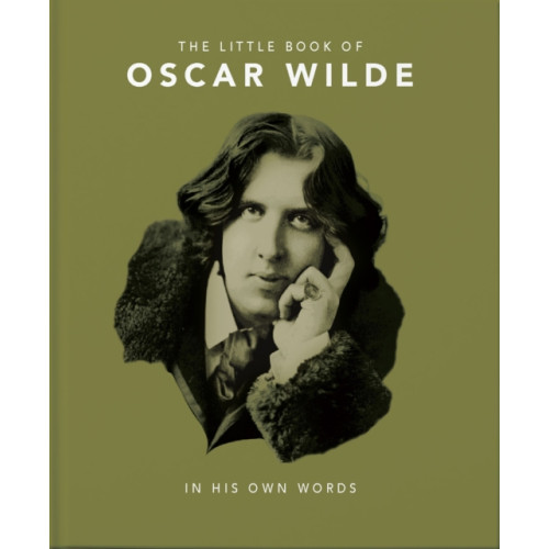 Headline Publishing Group The Little Book of Oscar Wilde (inbunden, eng)