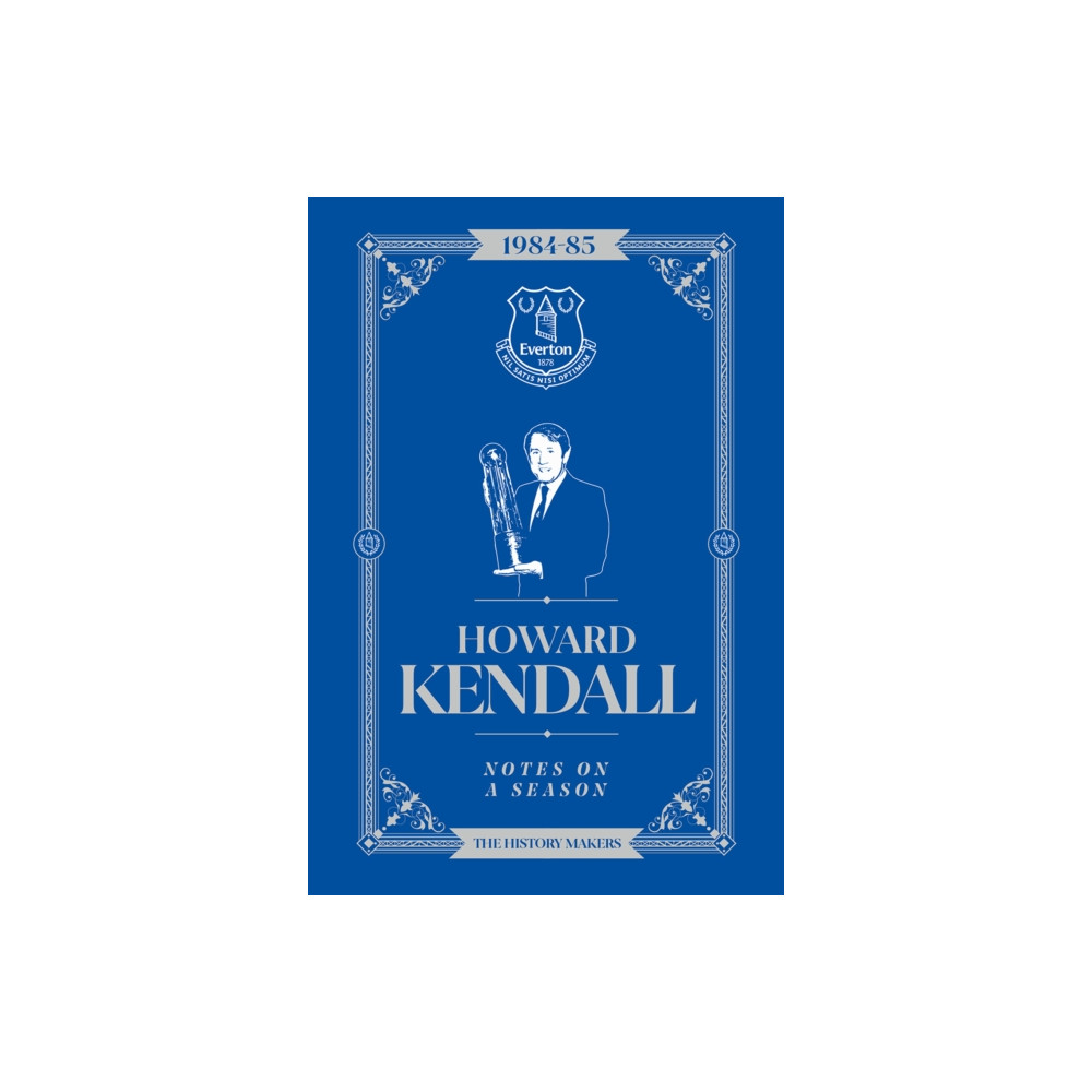 Produktbild för Howard Kendall: Notes On A Season (inbunden, eng)