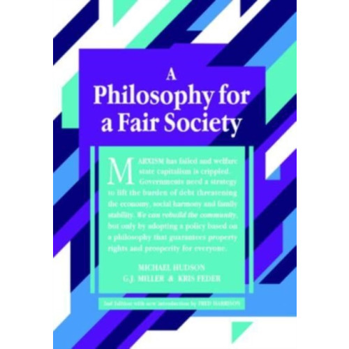 Shepheard-walwyn (publishers) ltd A Philosophy for a Fair Society (häftad, eng)
