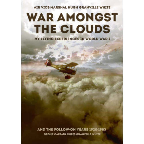 Grub Street Publishing War Amongst the Clouds (inbunden, eng)