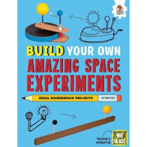 Hungry Tomato Ltd Build Your Own Amazing Space Experiments (häftad, eng)