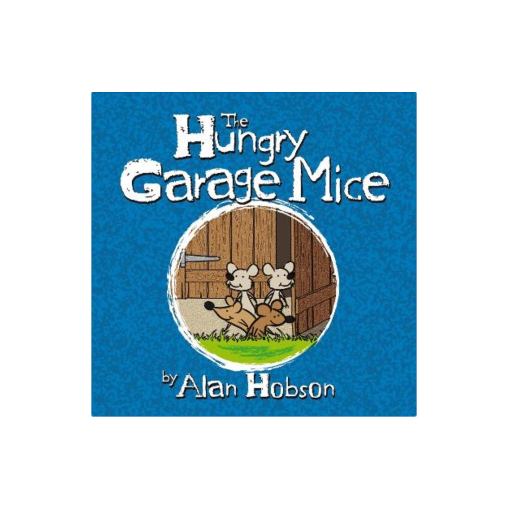 Produktbild för The Hungry Garage Mice (häftad, eng)