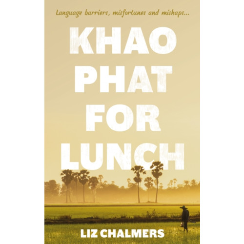 The Book Guild Ltd Khao Phat for Lunch (häftad, eng)