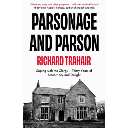 The Book Guild Ltd Parsonage and Parson (häftad, eng)