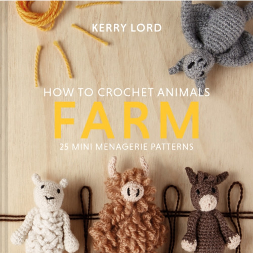 HarperCollins Publishers How to Crochet Animals: Farm (inbunden, eng)