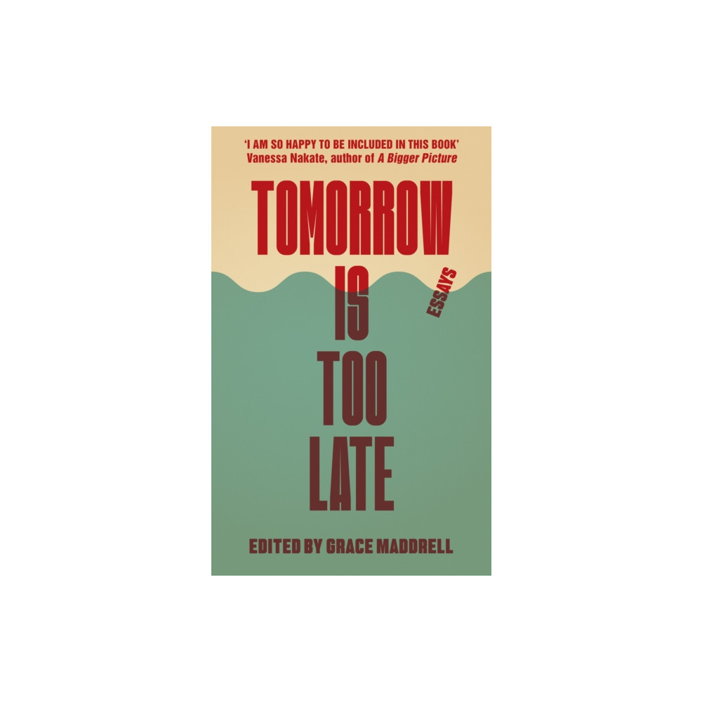 Produktbild för Tomorrow Is Too Late (häftad, eng)