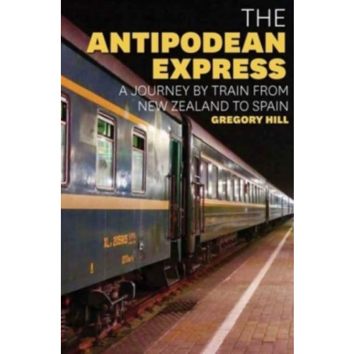 Exisle Publishing The Antipodean Express (häftad, eng)