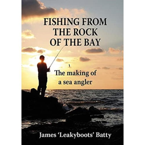 Merlin Unwin Books Fishing from the Rock of the Bay (inbunden, eng)