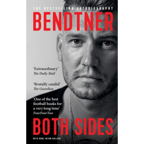 Octopus publishing group Bendtner: Both Sides (häftad, eng)