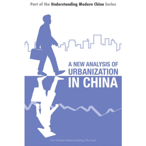 ACA Publishing Limited A New Analysis of Urbanization in China (häftad, eng)