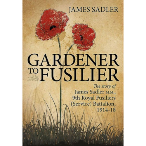 Helion & Company Gardener to Fusilier (inbunden)