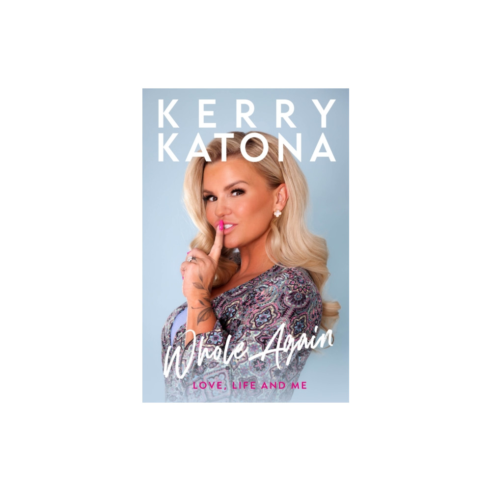 Produktbild för Kerry Katona: Whole Again (inbunden, eng)