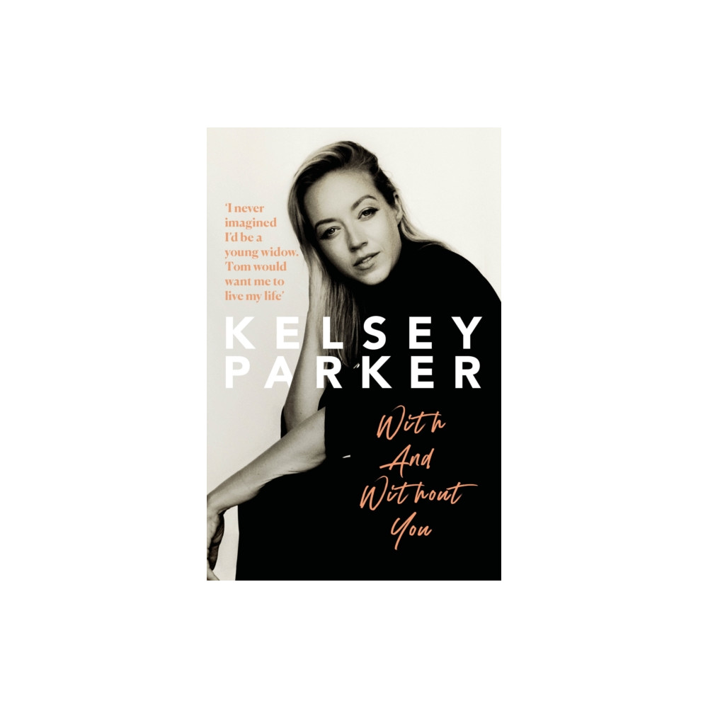 Produktbild för Kelsey Parker: With And Without You (inbunden, eng)