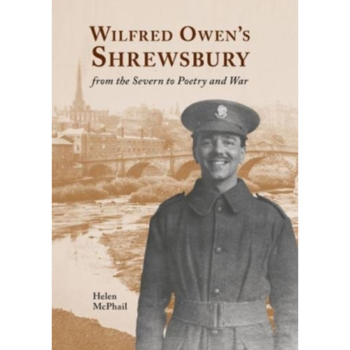 Fircone Books Ltd Wilfred Owen's Shrewsbury (häftad, eng)