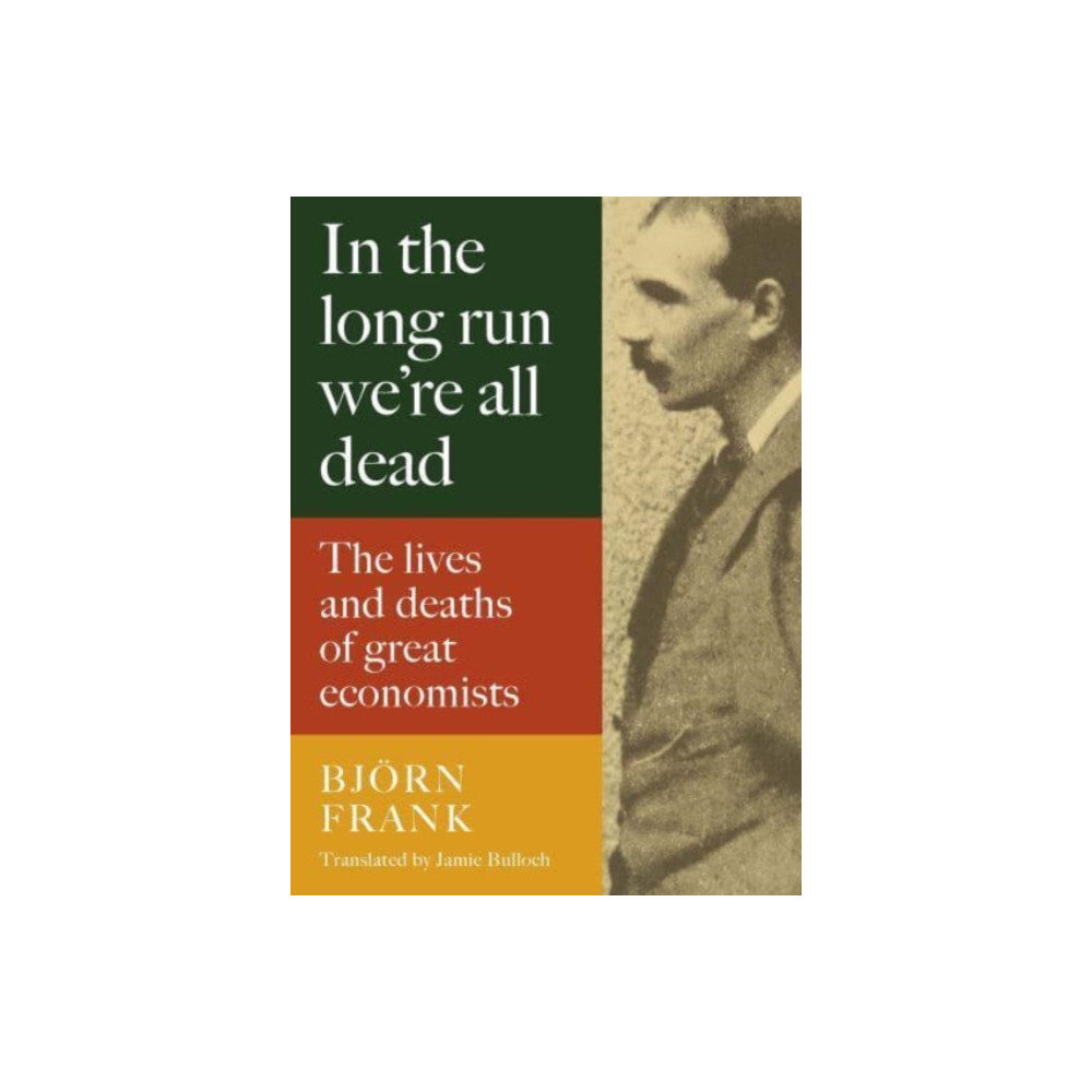 Produktbild för In the Long Run We Are All Dead (inbunden, eng)