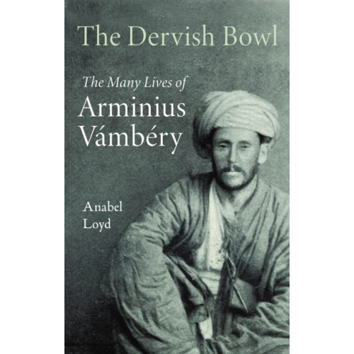 Haus Publishing The Dervish Bowl (inbunden, eng)