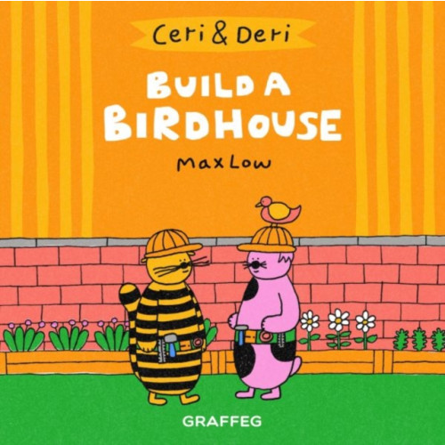 Graffeg Limited Ceri & Deri: Build a Birdhouse (häftad, eng)