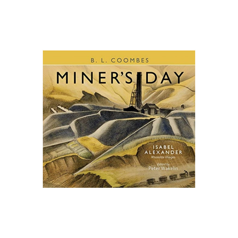 Produktbild för Miner's Day, with Rhondda images by Isabel Alexander (inbunden, eng)