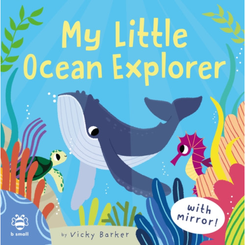 b small publishing limited My Little Ocean Explorer (bok, board book, eng)