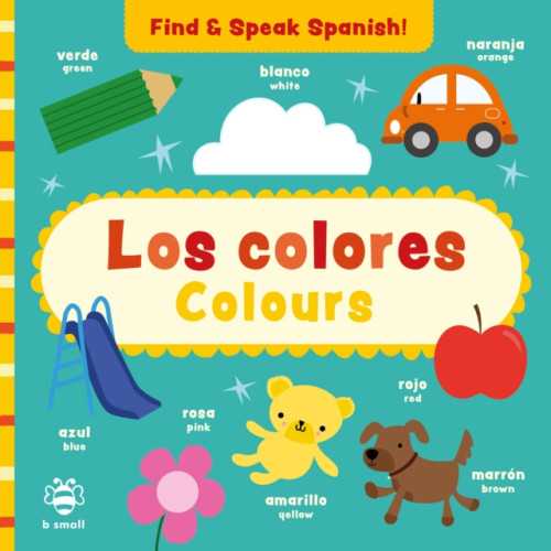 b small publishing limited Los colores - Colours (bok, board book, eng)