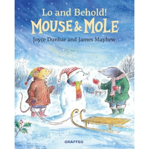 Graffeg Limited Mouse and Mole: Lo and Behold! (inbunden, eng)