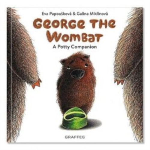 Graffeg Limited George the Wombat - A Potty Companion (häftad, eng)