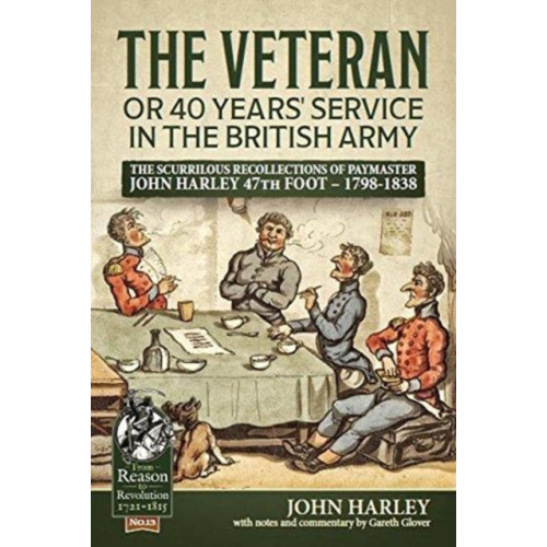 Helion & Company The Veteran or 40 Years' Service in the British Army (häftad)