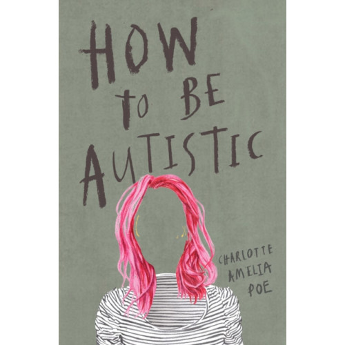 Myriad Editions How To Be Autistic (häftad, eng)